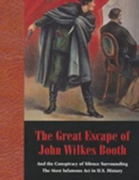 The Great Escape of John Wilkes Booth